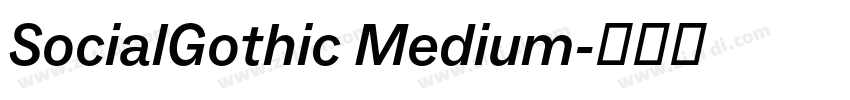SocialGothic Medium字体转换 SocialGothic Medium字体转换